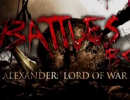 Великие сражения древности: Александр - Бог Войны